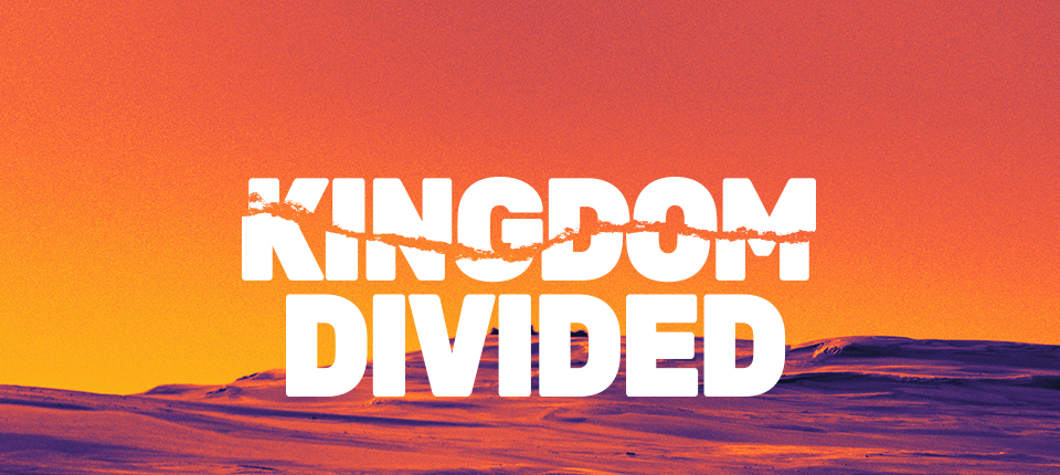 Kingdom Divided | Bible Study Fellowship